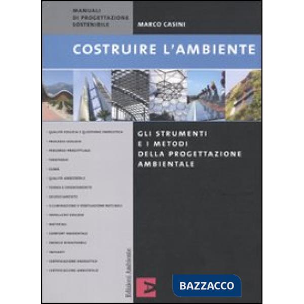 Costruire l'ambiente. Gli strumenti e i metodi della progettazione ambientale