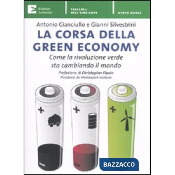 Corsa della green economy. Come la rivoluzione verde sta cambiando il mondo (La)