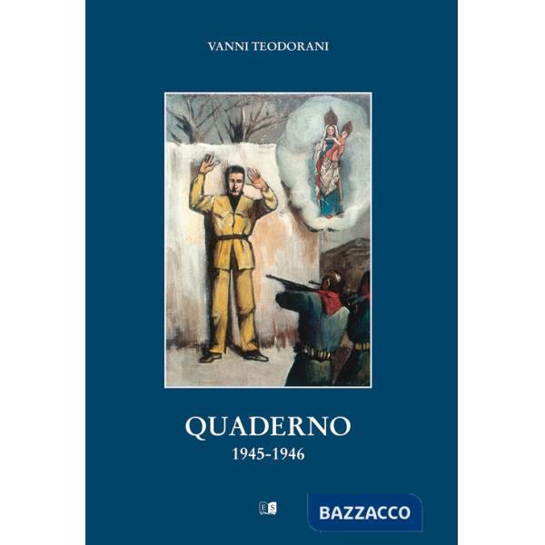 Vanni Teodorani. Quaderno 1945-1946