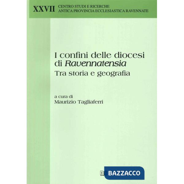 Confini delle diocesi di Ravennatensia tra storia e geografia (I)