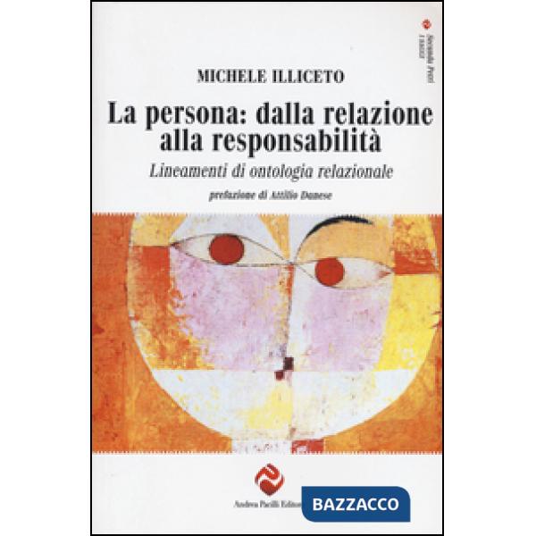 Persona: dalla relazione alla responsabilità. Lineamenti di ontologia relazionale (La)