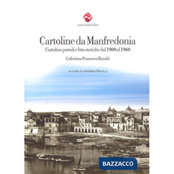 Cartoline da Manfredonia. Cartoline postali e foto storiche dal 1900 al 1960. Co
