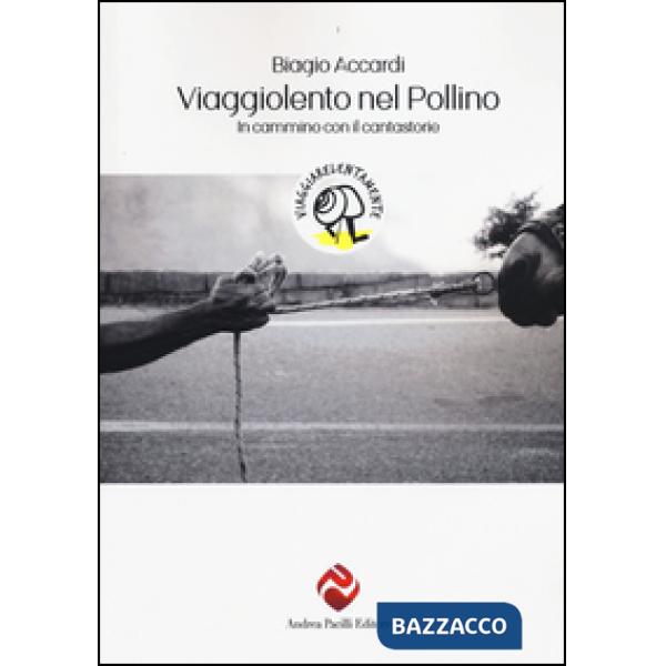 Viaggiolento nel Pollino. In cammino con il cantastorie