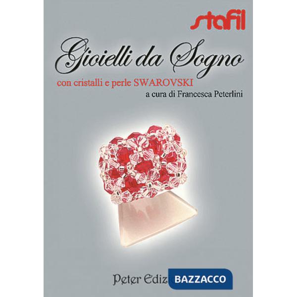 Gioielli da sogno con cristalli e perle Swarovski
