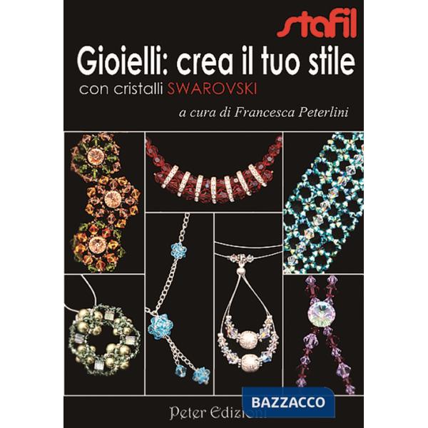 Gioielli: crea il tuo stile con cristalli Swarovski