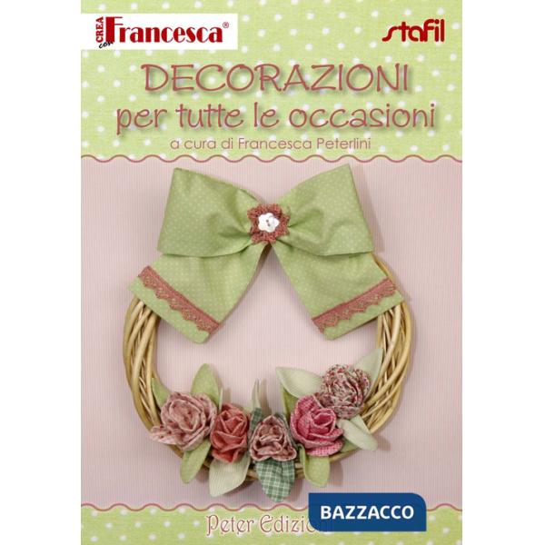 Decorazioni per tutte le occasioni