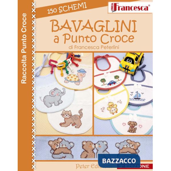 Bavaglini a punto croce. 150 schemi