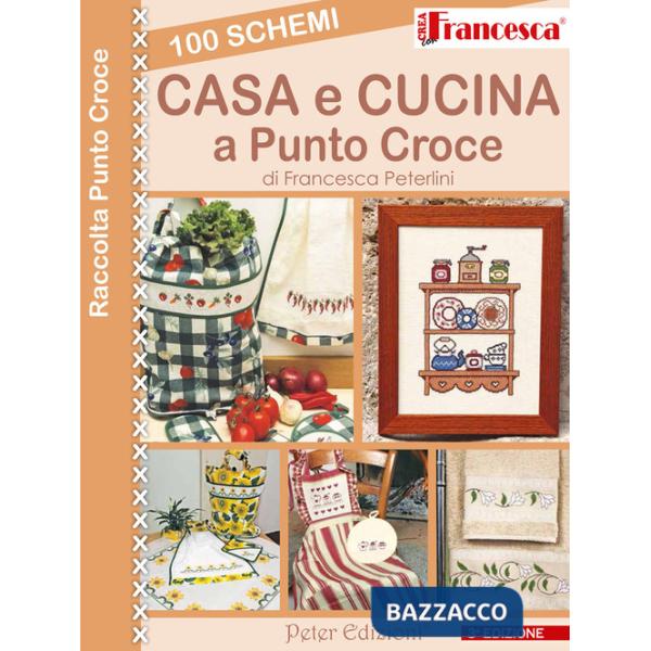 100 schemi casa e cusina a punto croce