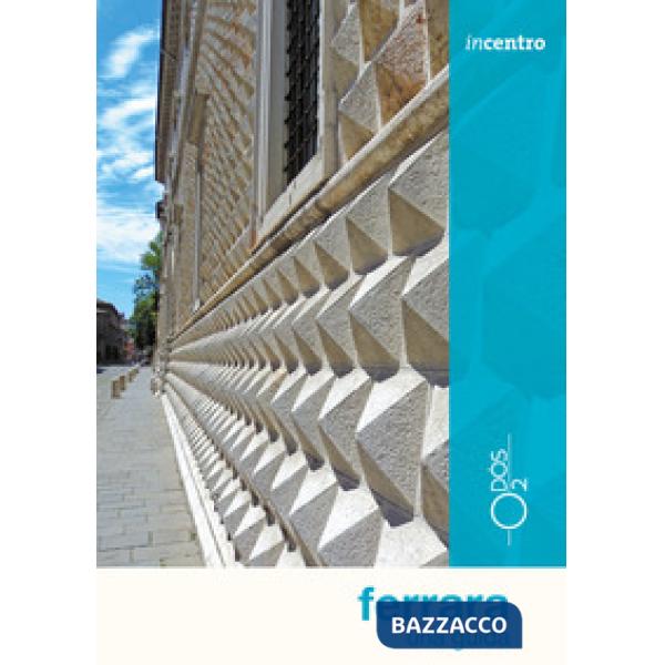 Ferrara. Una guida