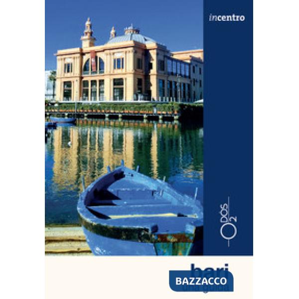 Bari. Una guida. Con cartina