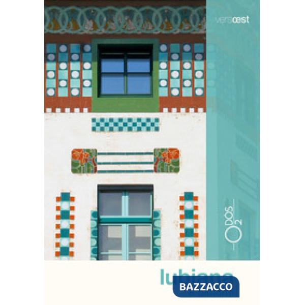 Lubiana e dintorni. Con cartina