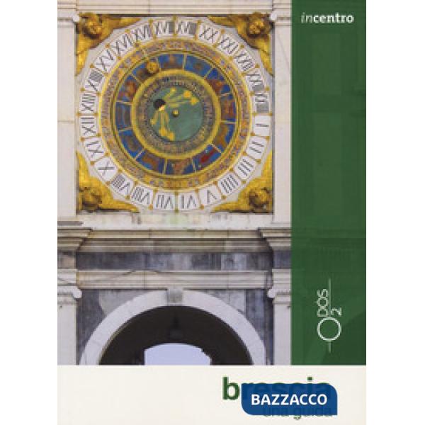 Brescia. Una guida. Con Carta geografica ripiegata