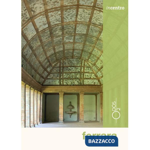 Ferrara. Una guida. Con Carta geografica ripiegata