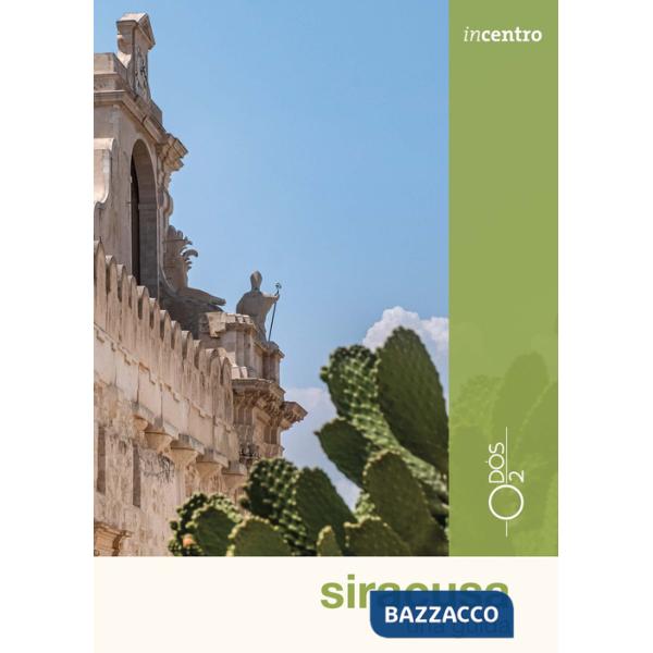 Siracusa. Una guida. Con Carta geografica ripiegata