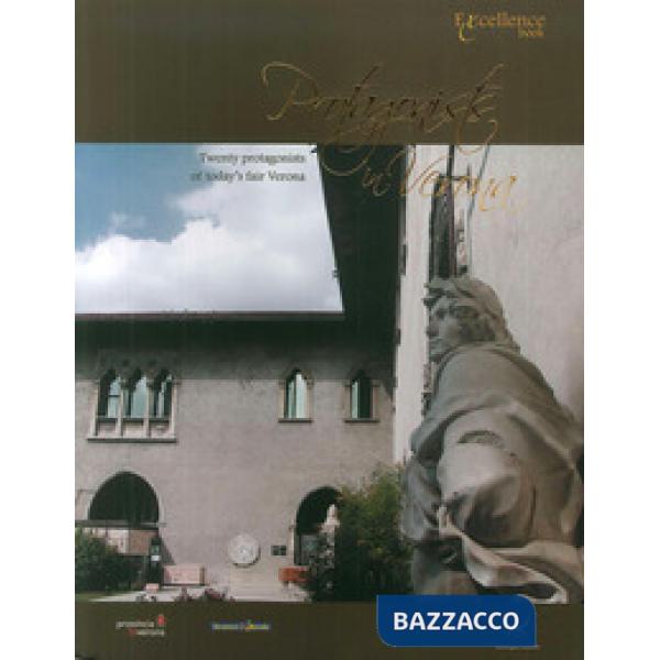 Protagonists in Verona. Twenty protagonists of today's fair Verona