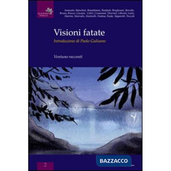 Visioni fatate. Ventuno racconti