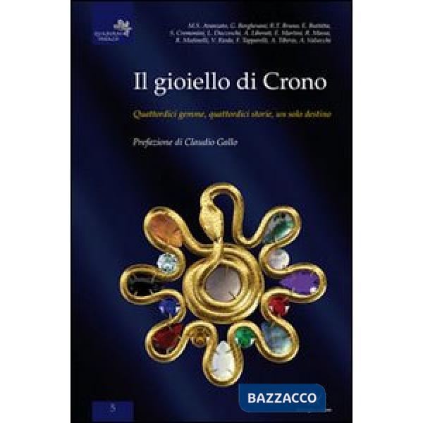Gioiello di Chrono. Quattordici gemme, quattordici storie, un solo destino (Il)