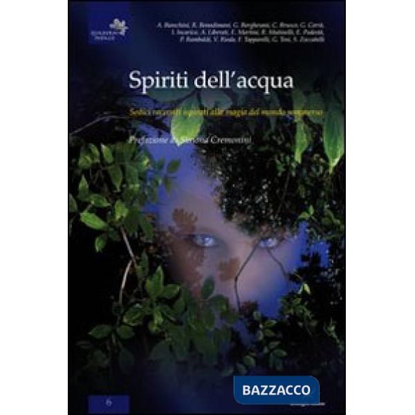 Spiriti dell'acqua. Sedici racconti ispirati alla magia del mondo sommerso