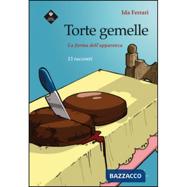 Torte gemelle. La forma dell'apparenza