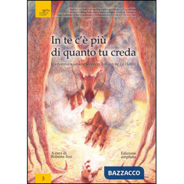 In te c'è più di quanto tu creda. L'avventura umana secondo Tolkien ne Lo Hobbit