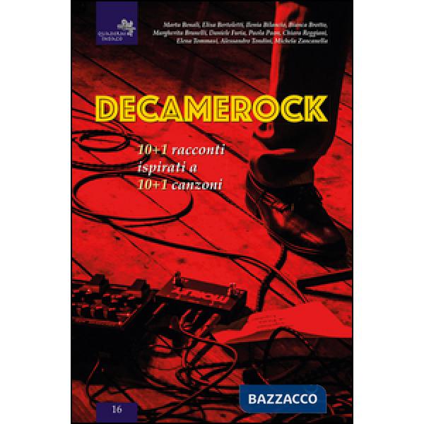 Decamerock. 10+1 racconti ispirati a 10+1 canzoni