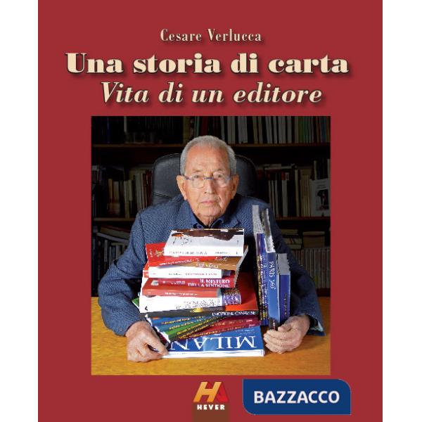 Storia di carta. Vita di un editore (Una)