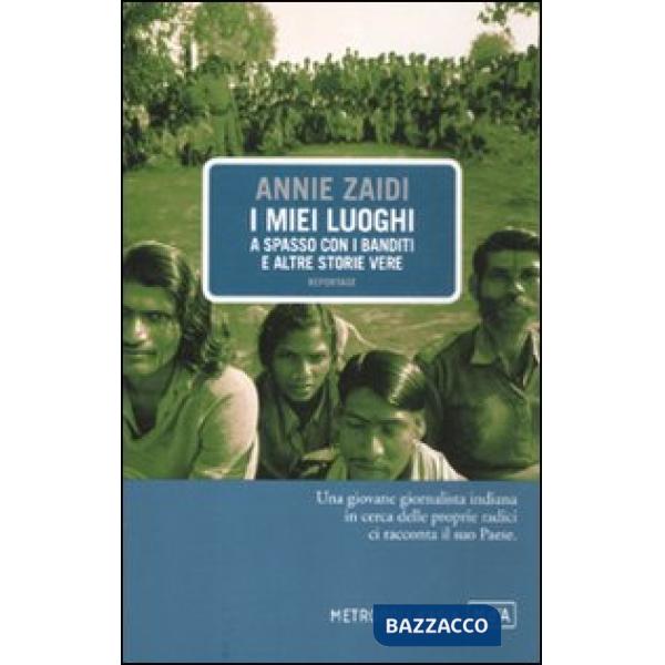 Miei luoghi. A spasso con i banditi e altre storie vere (I)