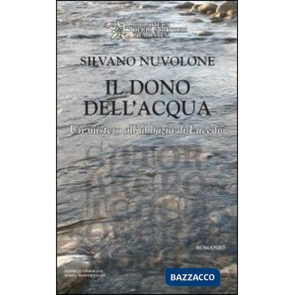 Dono dell'acqua. Il mistero dell'Abbazia di Lucedio (Il)