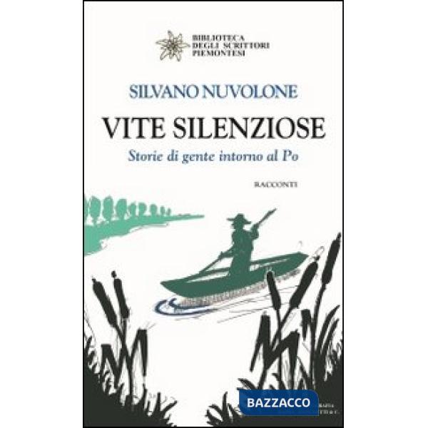 Vite silenziose. Storie di gente intorno al Po