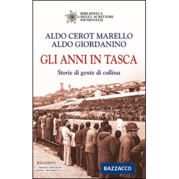 Anni in tasca. Storie di gente di collina (Gli)