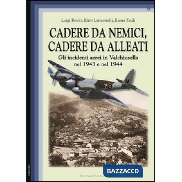 Cadere da nemici, cadere da alleati. Gli incidenti aerei in Valchiusella nel 1943 e nel 1944
