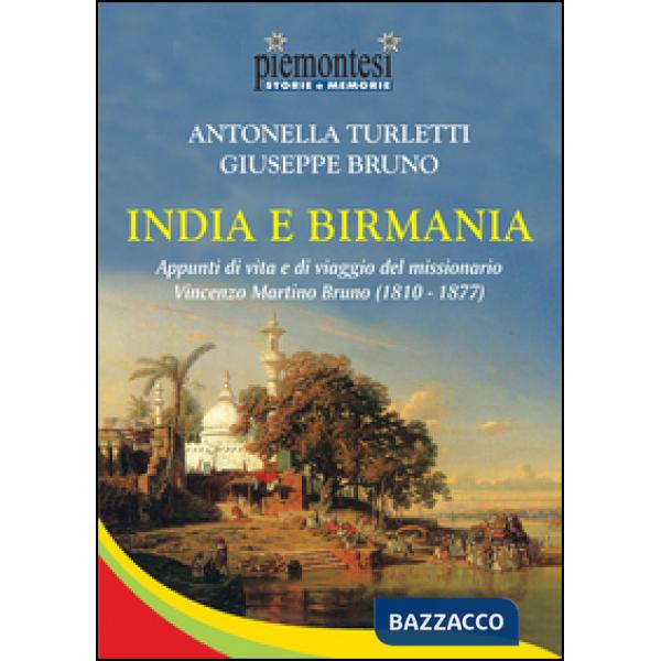 India e Birmania. Appunti di vita e di viaggio del missionario Vincenzo Martino