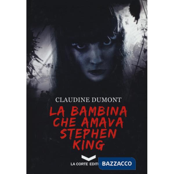 Bambina che amava Stephen King (La)