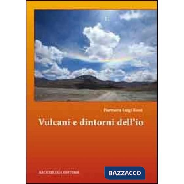 Vulcani e dintorni dell'io