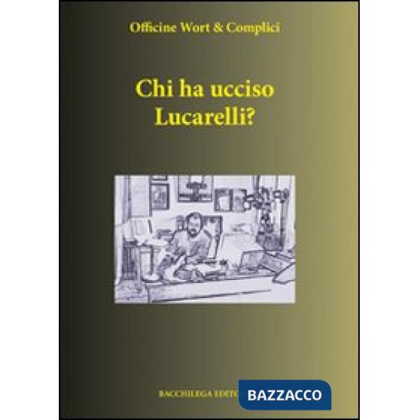 Chi ha ucciso Lucarelli