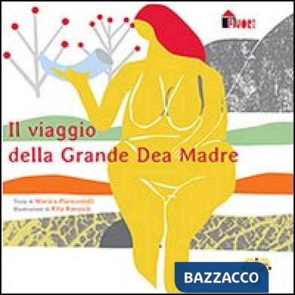 Viaggio della grande Dea Madre (Il)