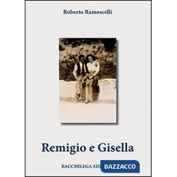 Remigio e Gisella. Ediz. illustrata