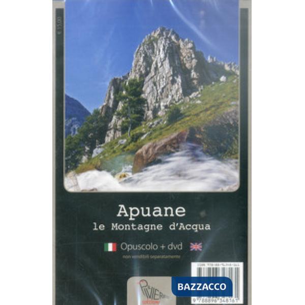 Apuane. Le montagne d'acqua. Con DVD