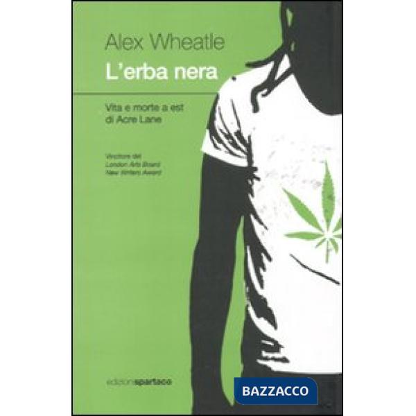 Erba nera. Vita e morte a est di Acre Lane (L')