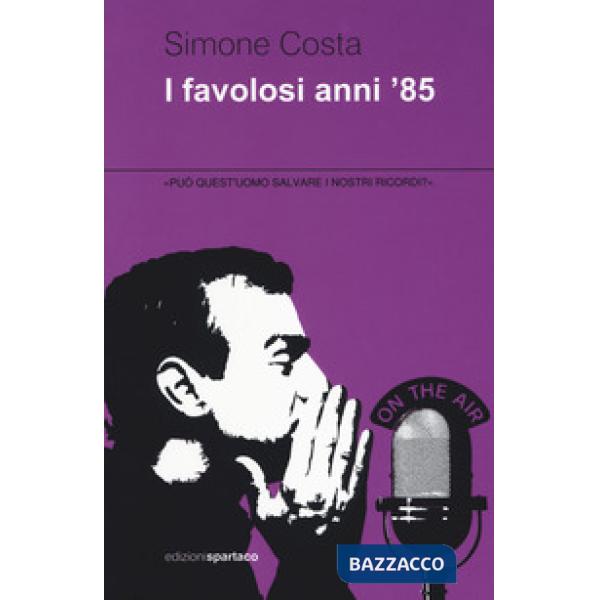 Favolosi anni '85 (I)