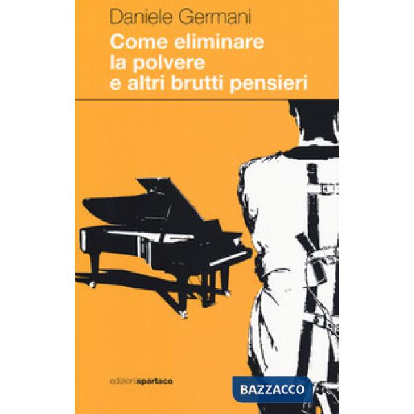 Come eliminare la polvere e altri brutti pensieri