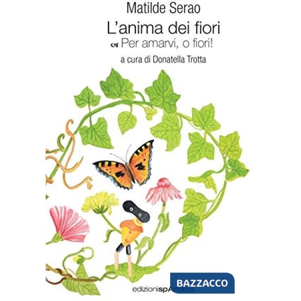 Anima dei fiori. Per amarvi, o fiori! (L'). Vol. 1