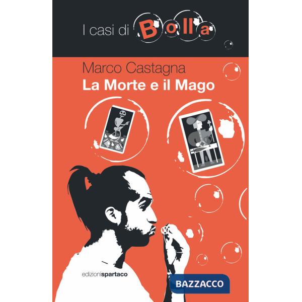 Morte e il mago. I casi di Bolla (La)