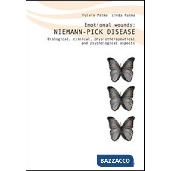 Emotional wounds: Niemann Pick disease. Biological, clinical, physiotherapeutica