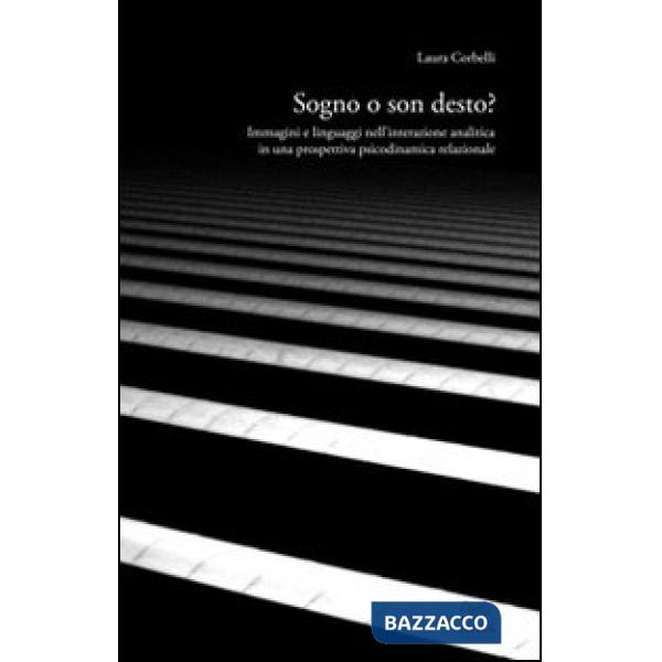 Sogno o son desto? Immagini e linguaggi nell'interazione analitica in una prospettiva psicodinamica relazionale