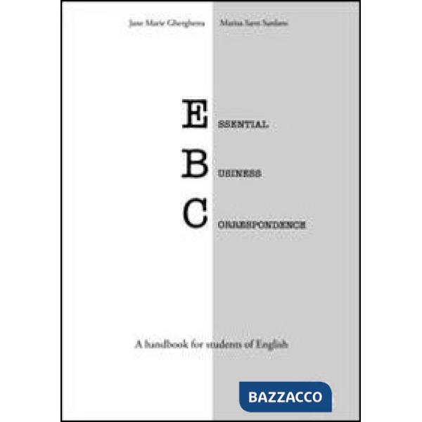 Essential business correspondence. A handbook for students of English
