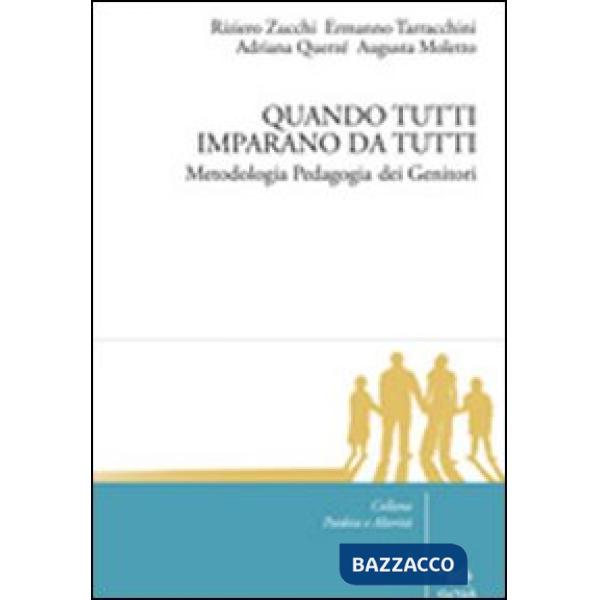 Quando tutti imparano da tutti. Metodologia pedagogia dei genitori