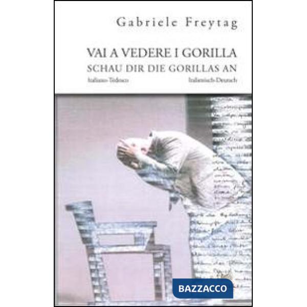 Vai a vedere i gorilla. Dramma per attore e psicoterapeuta-Schau dir Die Gorillas an. Drama für Schauspieler und Psychotherapeut
