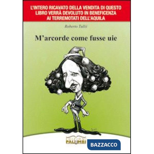 M'arcorde come fusse uie