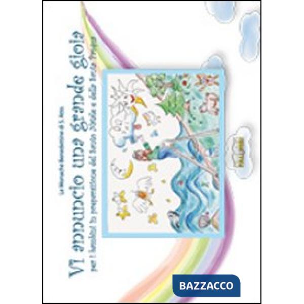 Vi annuncio una grande gioia. Per i bambini in preparazione del Santo Natale e della Santa Pasqua